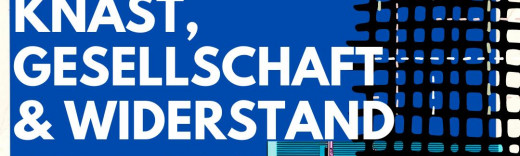 Knast,Gesellschaft&Widerstand